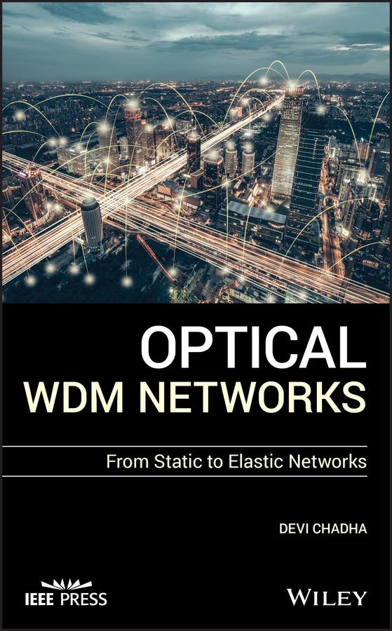 Optical WDM Networks by Devi Chadha