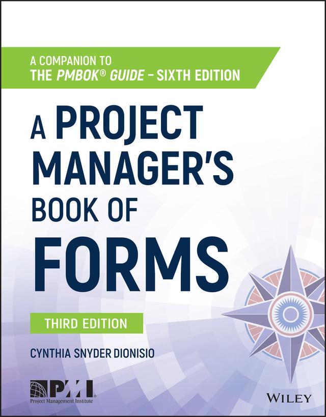 A Project Manager's Book of Forms by Cynthia Snyder Dionisio
