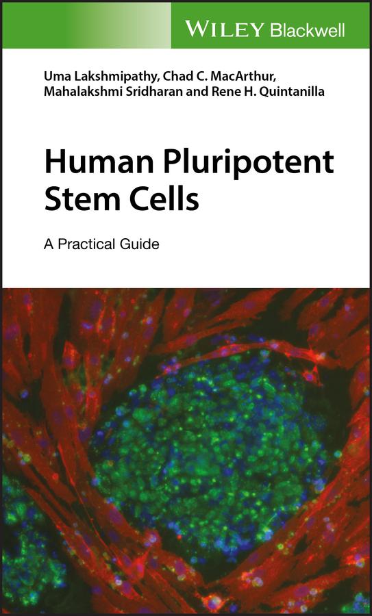 Human Pluripotent Stem Cells by Chad C. MacArthur, Mahalakshmi Sridharan, Rene H. Quintanilla, Uma Lakshmipathy