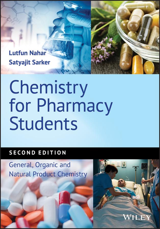 Chemistry for Pharmacy Students by Lutfun Nahar, Professor Satyajit D. Sarker
