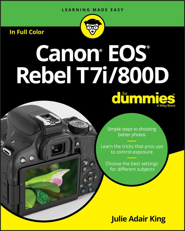 Canon EOS Rebel T7i/800D For Dummies by Julie Adair King