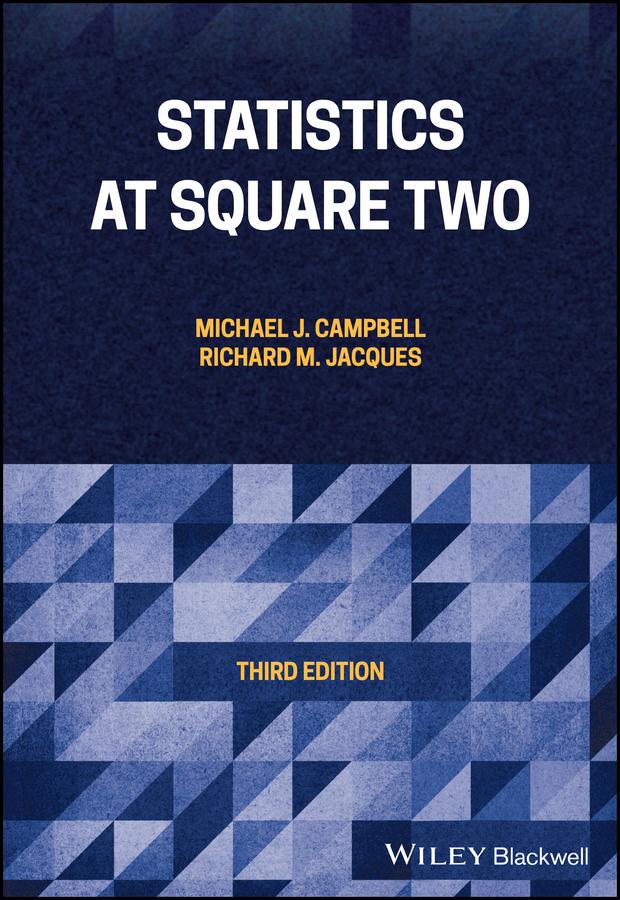 Statistics at Square Two by Michael J. Campbell, Richard M. Jacques