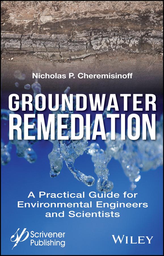 Groundwater Remediation by Nicholas P. Cheremisinoff
