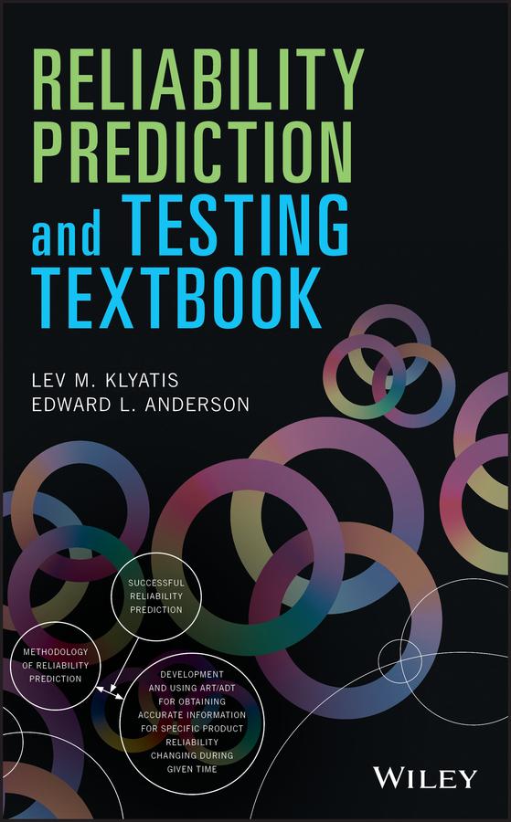 Reliability Prediction and Testing Textbook by Edward L. Anderson, Lev M. Klyatis
