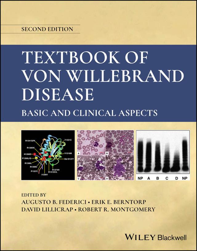 Textbook of Von Willebrand Disease by Augusto B. Federici, David Lillicrap, Erik E. Berntorp, Robert R. Montgomery
