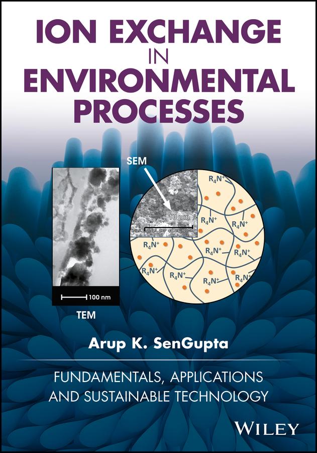 Ion Exchange in Environmental Processes by Arup K. SenGupta