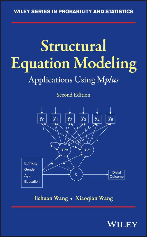 Structural Equation Modeling by Jichuan Wang, Xiaoqian Wang