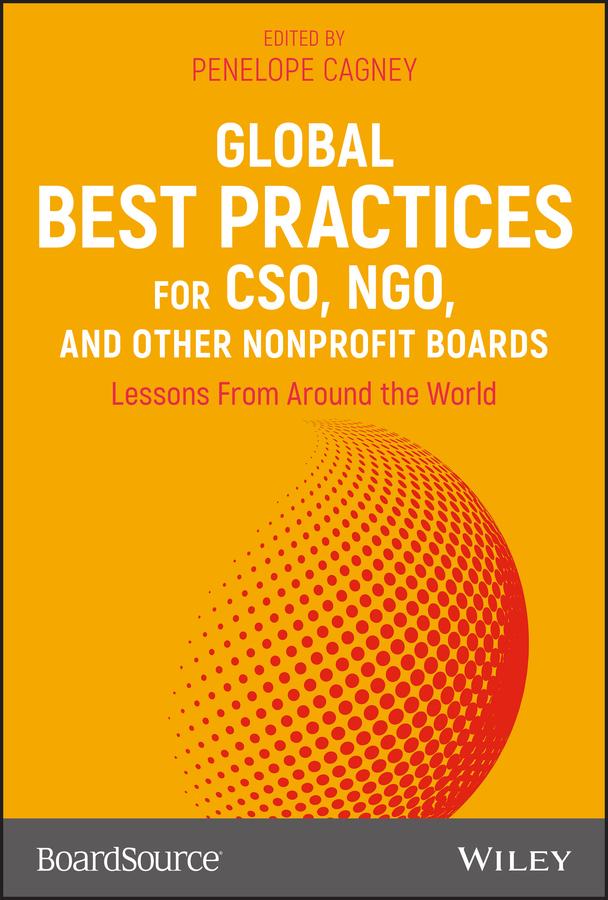 Global Best Practices for CSO, NGO, and Other Nonprofit Boards by BoardSource, Penelope Cagney