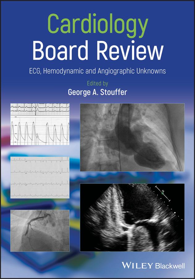 Cardiology Board Review by George A. Stouffer