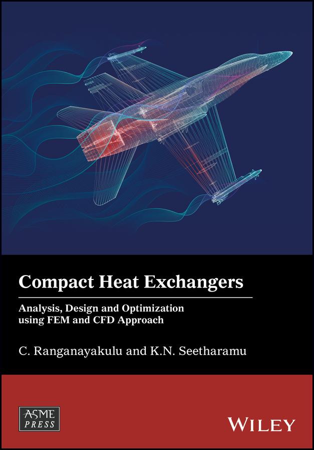 Compact Heat Exchangers by C. Ranganayakulu, Kankanhalli N. Seetharamu