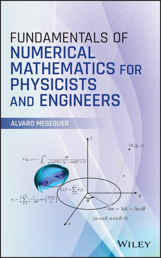 Fundamentals of Numerical Mathematics for Physicists and Engineers by Alvaro Meseguer