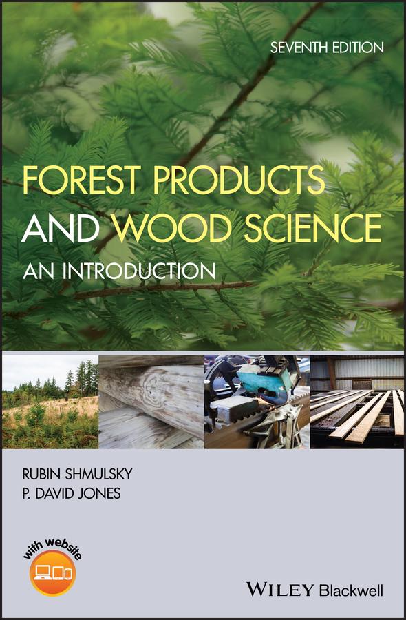 Forest Products and Wood Science by P. David Jones, Rubin Shmulsky