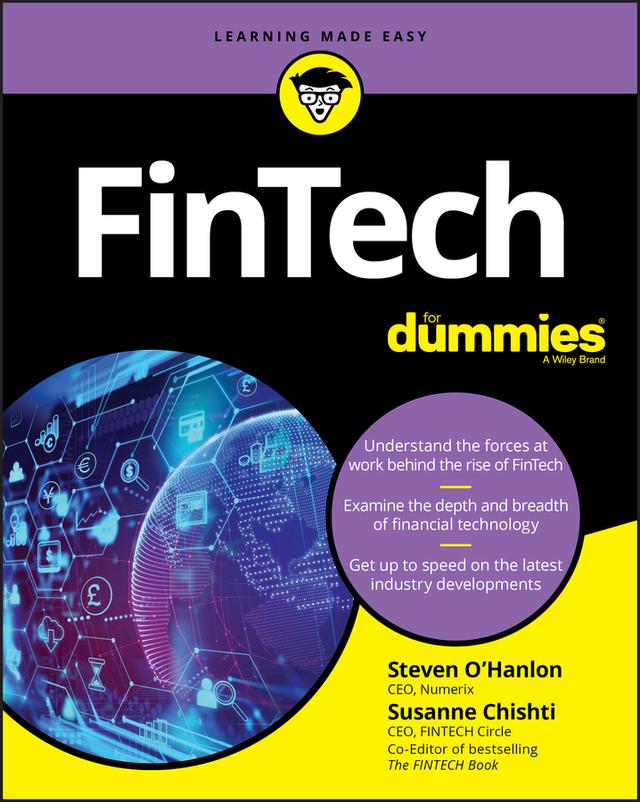FinTech For Dummies by Brendan Bradley, Dawn Patrick, James Jockle, Steven O'Hanlon, Susanne Chishti