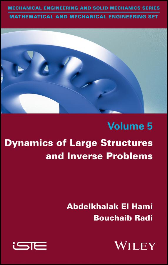 Dynamics of Large Structures and Inverse Problems by Abdelkhalak El Hami, Bouchaib Radi