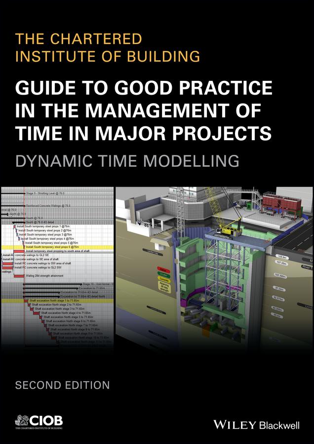 Guide to Good Practice in the Management of Time in Major Projects by CIOB (The Chartered Institute of Building)