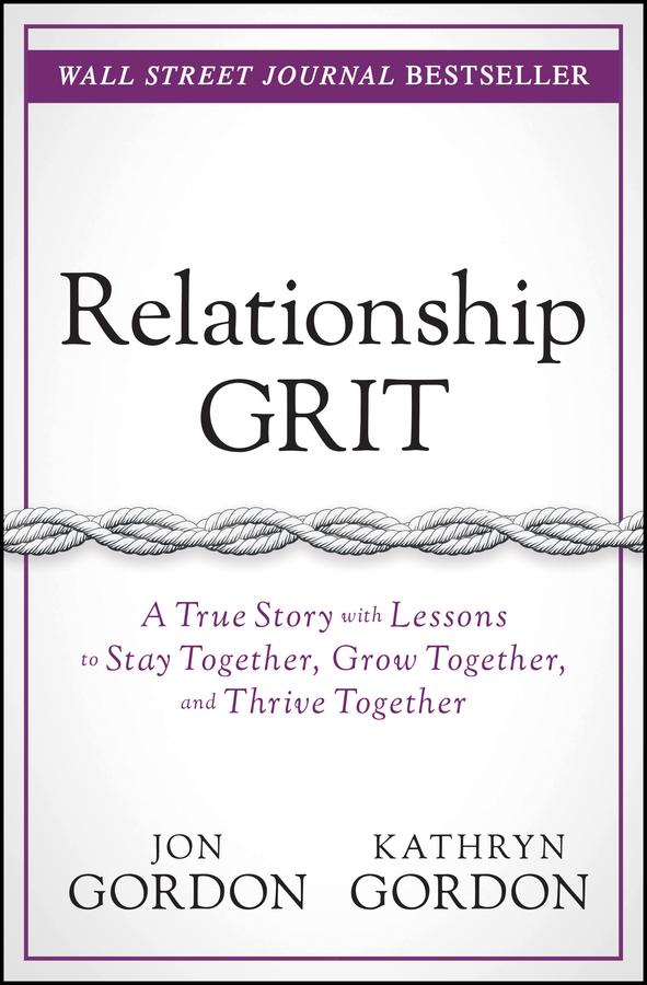 Relationship Grit by Jon Gordon, Kathryn Gordon