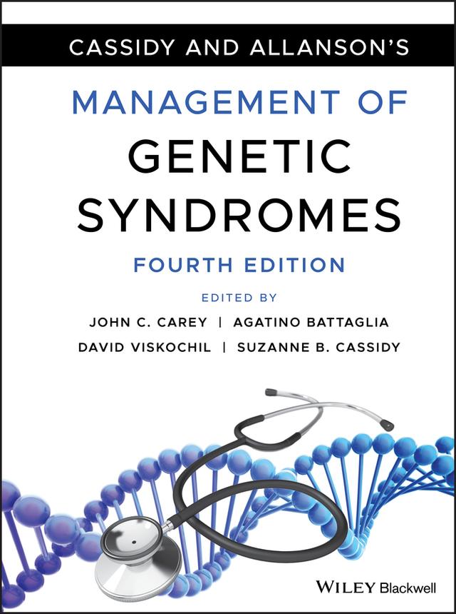 Cassidy and Allanson's Management of Genetic Syndromes by Agatino Battaglia, David Viskochil, John C. Carey, Suzanne B. Cassidy