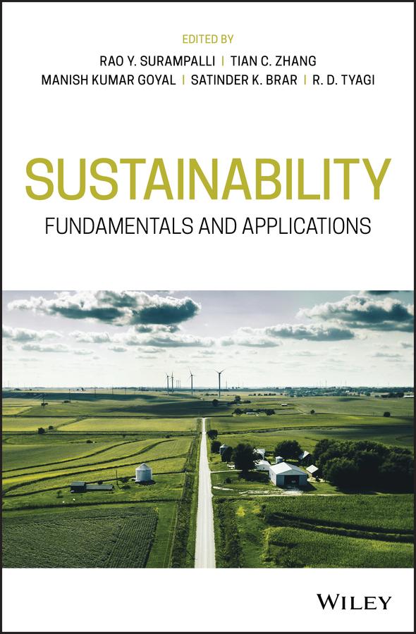 Sustainability by Manish Kumar Goyal, Rao Y. Surampalli, R. D. Tyagi, Satinder K. Brar, Tian C. Zhang