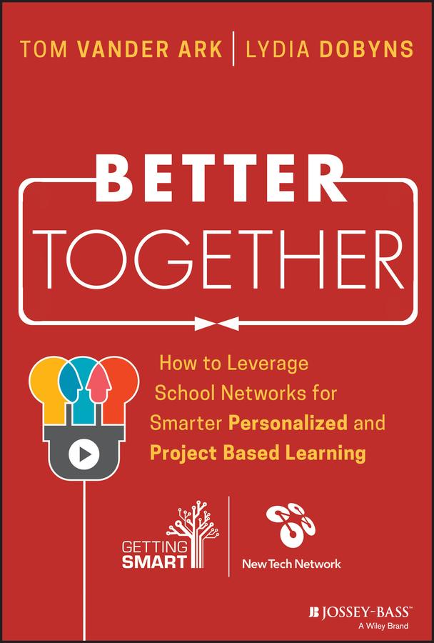 Better Together by Lydia Dobyns, Tom Vander Ark