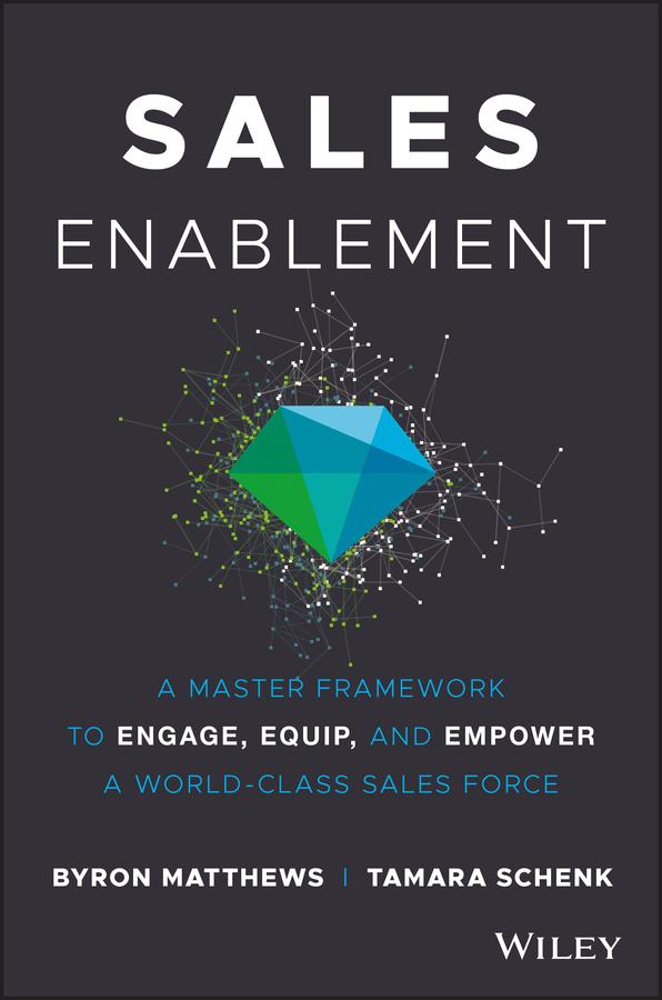Sales Enablement by Byron Matthews, Tamara Schenk