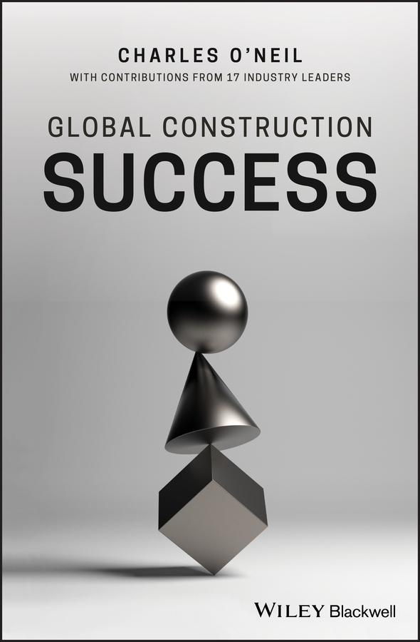 Global Construction Success by Charles O'Neil