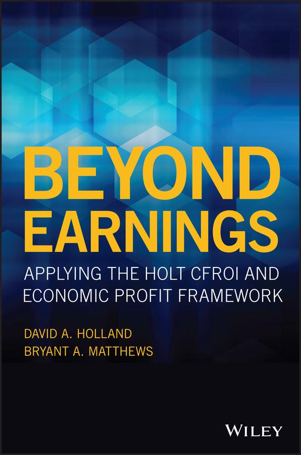 Beyond Earnings by Bryant A. Matthews, David A. Holland