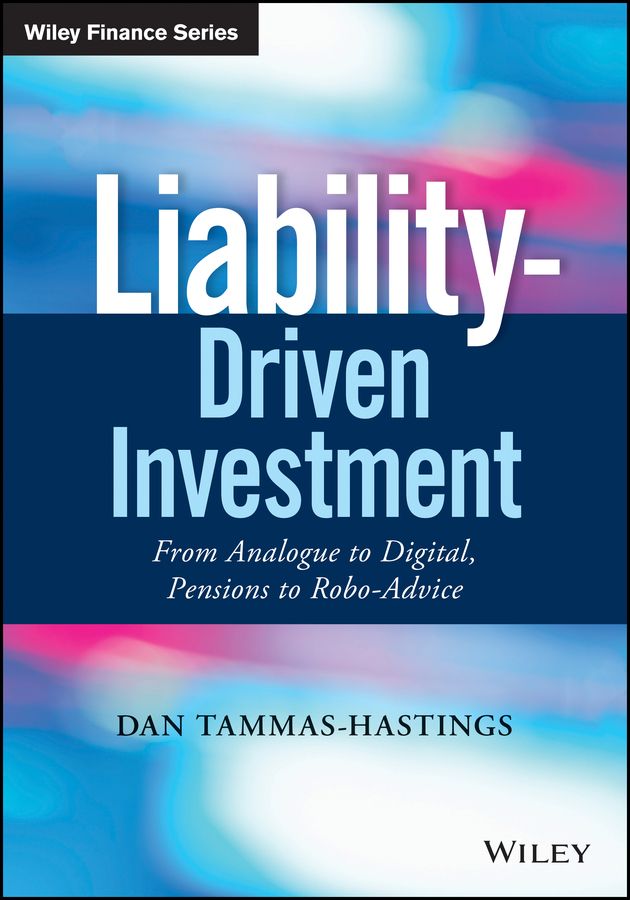 Liability-Driven Investment by Dan Tammas-Hastings