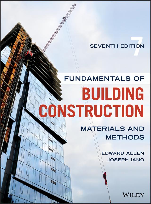 Fundamentals of Building Construction by Edward Allen, Joseph Iano