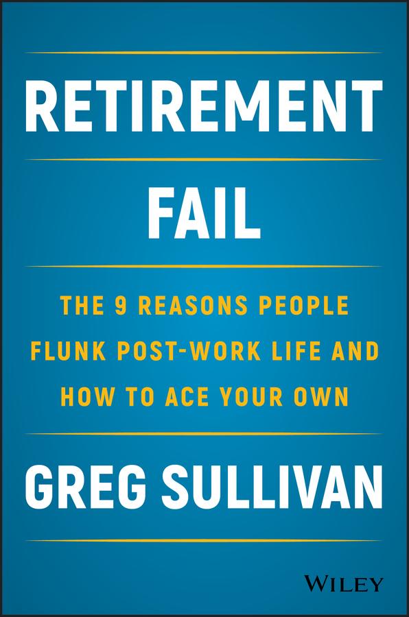 Retirement Fail by Greg Sullivan