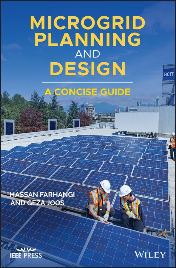 Microgrid Planning and Design by Geza Joos, Hassan Farhangi