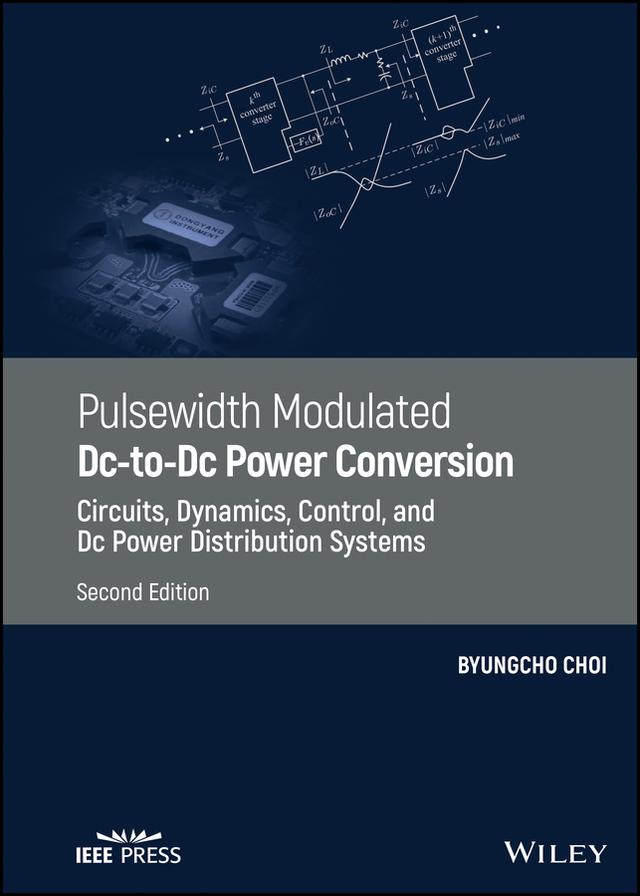 Pulsewidth Modulated DC-to-DC Power Conversion by Byungcho Choi