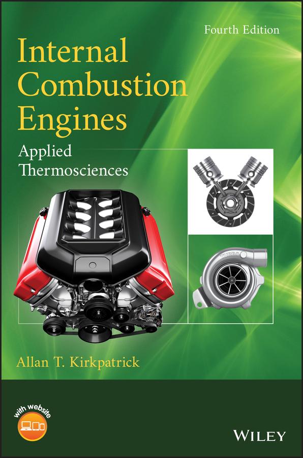 Internal Combustion Engines by Allan T. Kirkpatrick
