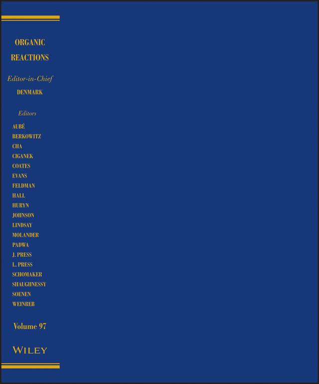 Organic Reactions, Volume 97 by Scott E. Denmark