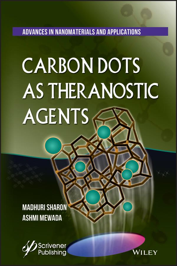 Carbon Dots As Theranostic Agents by Ashmi Mewada, Madhuri Sharon
