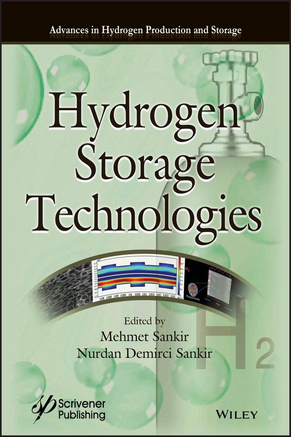 Hydrogen Storage Technologies by Mehmet Sankir, Nurdan Demirci Sankir