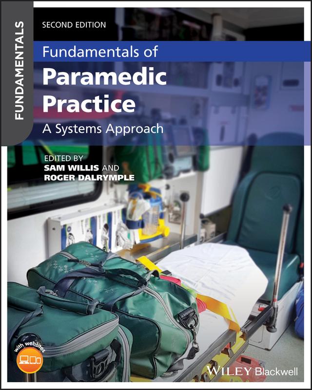 Fundamentals of Paramedic Practice by Roger Dalrymple, Sam Willis