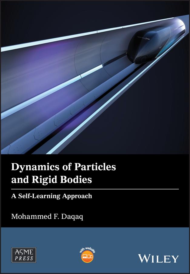 Dynamics of Particles and Rigid Bodies by Mohammed F. Daqaq