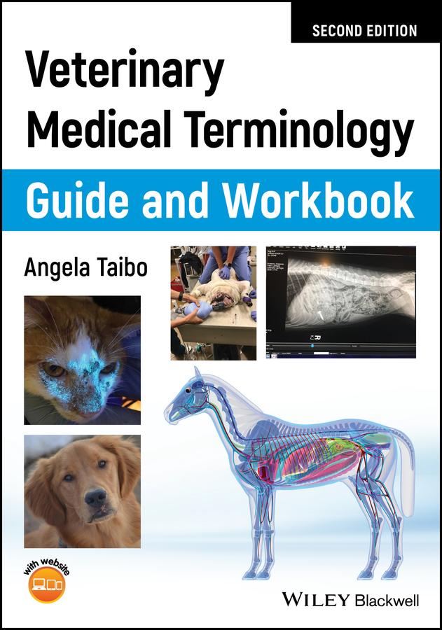 Veterinary Medical Terminology Guide and Workbook by Angela Taibo