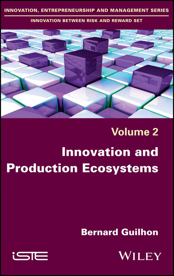 Innovation and Production Ecosystems by Bernard Guilhon
