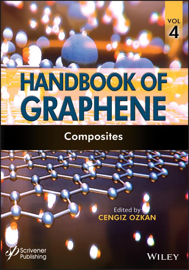 Handbook of Graphene, Volume 4 by Cengiz Ozkan