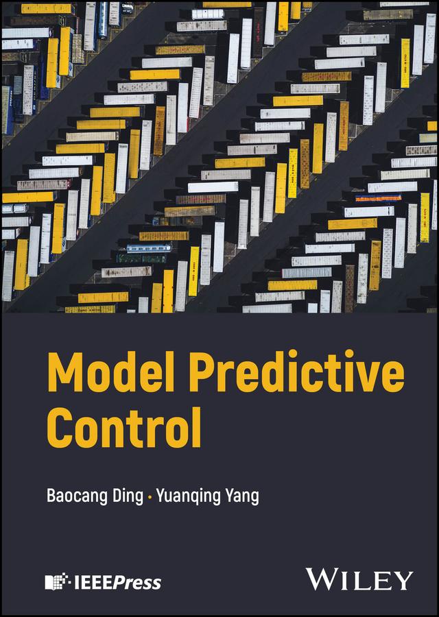 Model Predictive Control by Baocang Ding, Yuanqing Yang