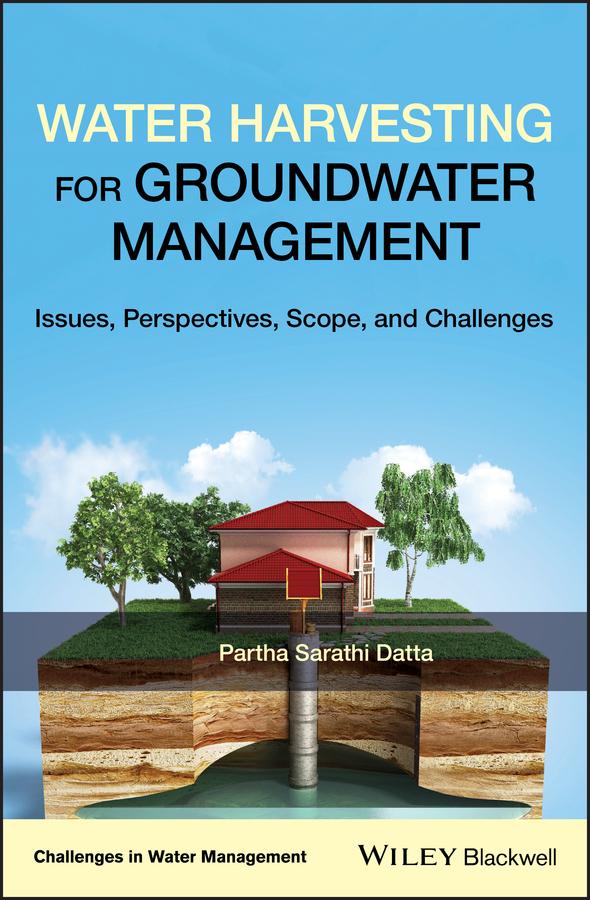 Water Harvesting for Groundwater Management by Partha Sarathi Datta