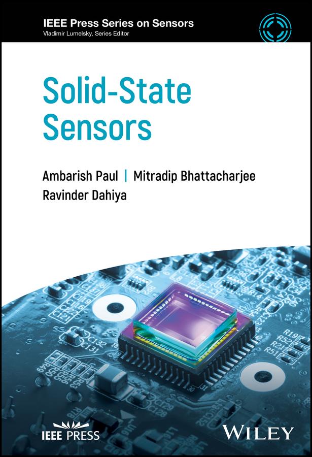 Solid-State Sensors by Ambarish Paul, Mitradip Bhattacharjee, Ravinder Dahiya