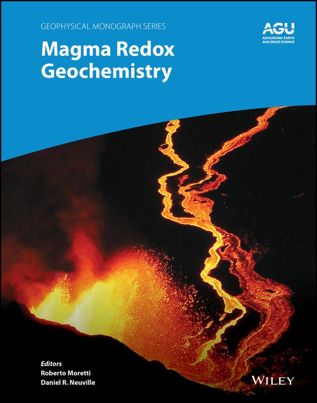 Magma Redox Geochemistry by Daniel R. Neuville, Roberto Moretti