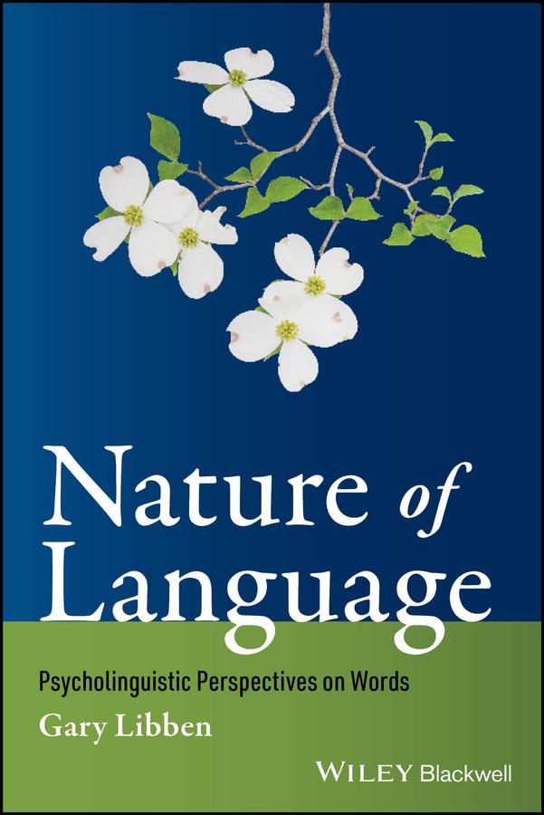 Nature of Language by Gary Libben