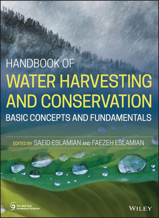 Handbook of Water Harvesting and Conservation by Faezeh Eslamian, Saeid Eslamian