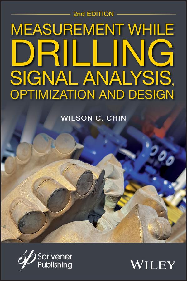 Measurement While Drilling by Wilson C. Chin