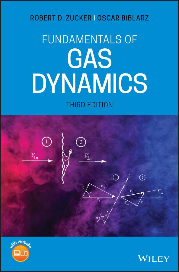 Fundamentals of Gas Dynamics by Oscar Biblarz, Robert D. Zucker
