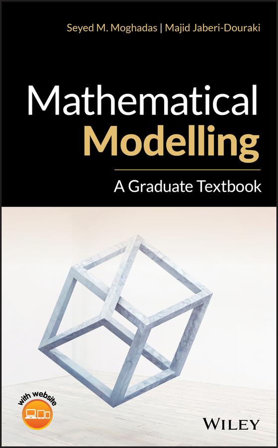 Mathematical Modelling by Majid Jaberi-Douraki, Seyed M. Moghadas