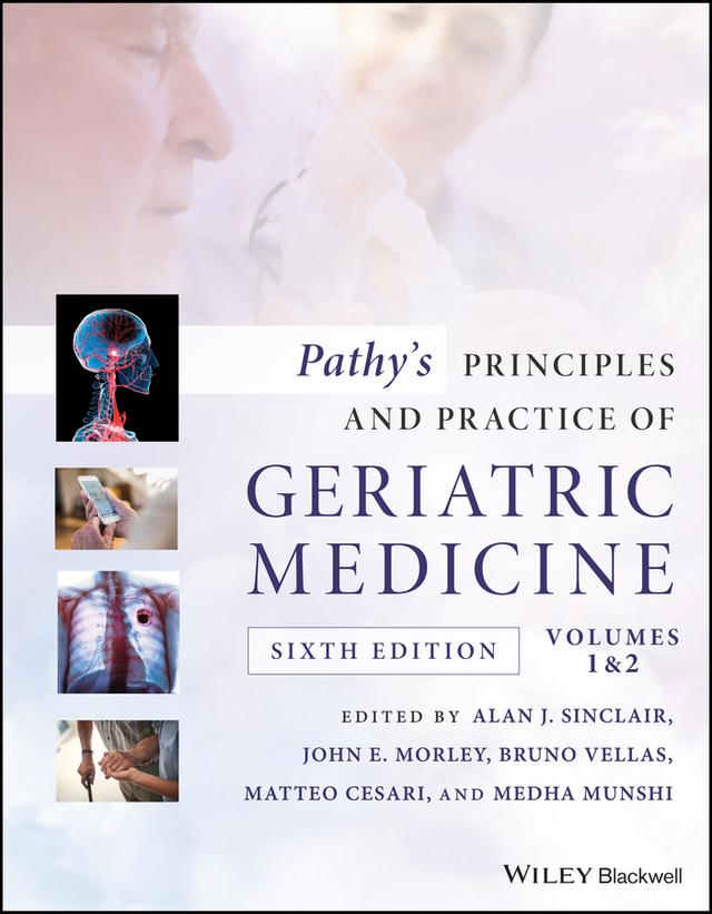 Pathy's Principles and Practice of Geriatric Medicine by Alan J. Sinclair, Bruno Vellas, John E. Morley, Matteo Cesari, Medha Munshi